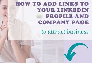 How to Add Links to Your LinkedIn Profile and LinkedIn Company Page