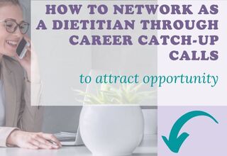 How to Network as a Dietitian Through Career Catch-Up Calls