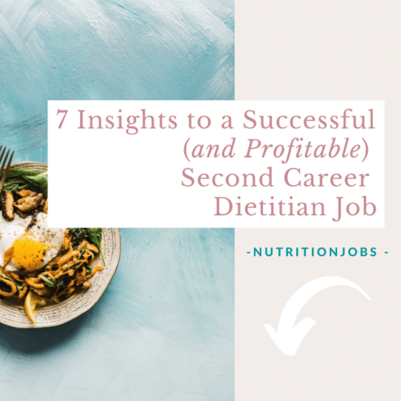 7 Insights to a Profitable Second Career Dietitian Job NutritionJobs
