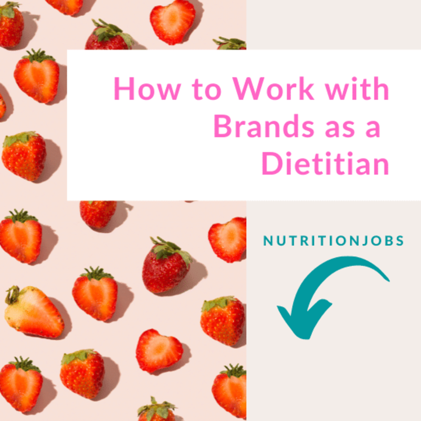 How to Work with Brands as a Dietitian NutritionJobs