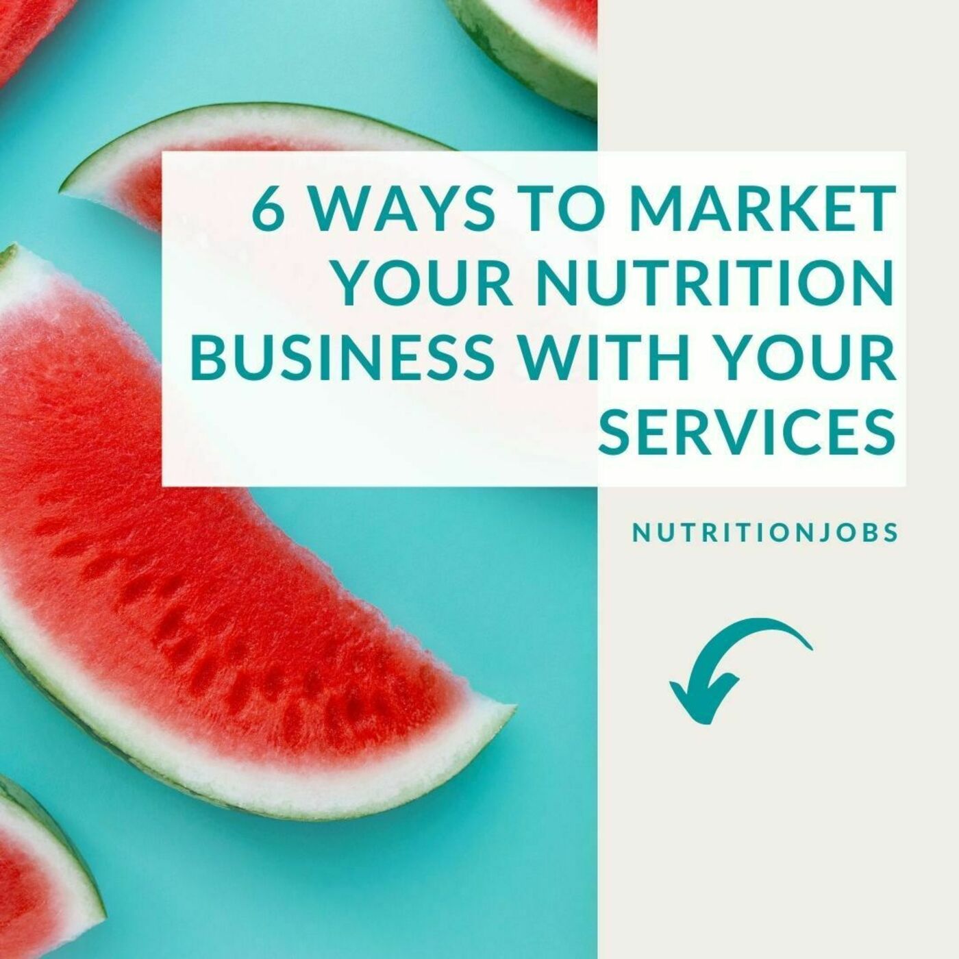 6 Marketing Tips For Your Nutrition Business as an RDN NutritionJobs